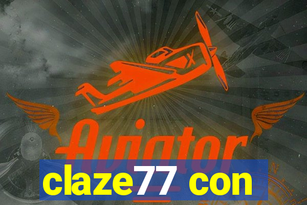 claze77 con